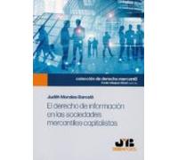 El derecho de información en las sociedades mercantiles capitalistas: 1 (Colección Mercantil J.M. Bosch Editor)