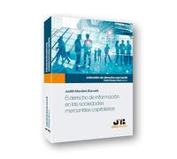El derecho de información en las sociedades mercantiles capitalistas: 1 (Colección Mercantil J.M. Bosch Editor)