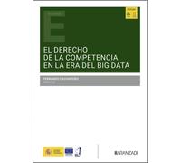 El Derecho de la competencia en la era del «Big Data» (Estudios Aranzadi)