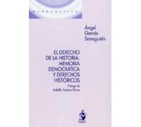 El Derecho De La Historia: Memoria Democrática Y Derechos Históricos