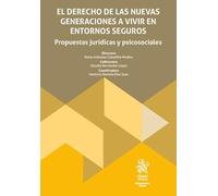 El derecho de las nuevas generaciones a vivir en entornos seguros. Propuestas jurídicas y psicosociales (Monografías Maior)