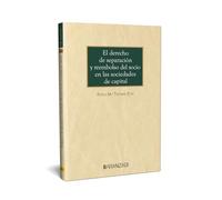 EL DERECHO DE SEPARACIÓN Y REEMBOLSO DEL SOCIO EN LAS SOCIEDADES DE CAPITAL (Monografías)
