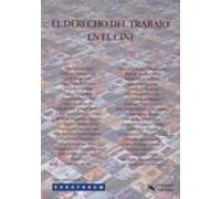 El Derecho Del Trabajo En El Cine