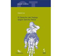 El derecho del trabajo según Sancho Panza: 8 (Testimonio)