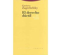 El Derecho Dúctil. Ley, Derechos, Justicia: 4 (Estructuras y Procesos. Derecho)