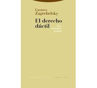 El Derecho Dúctil: Ley, derechos, justicia (Estructuras y Procesos. Derecho)