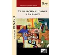 El Derecho El Orden Y La Razon