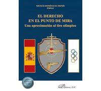 El derecho en el punto de mira. Una aproximación al tiro olímpico