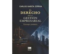 El derecho en la gestión empresarial: Enfoque jurídico