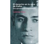 El Derecho En La Obra De Kafka. Una Aproximación Fragmentaria