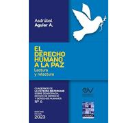 EL DERECHO HUMANO A LA PAZ. Lectura y relectura