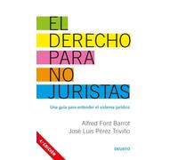 El derecho para no juristas: Una guía para entender el sistema jurídico (Deusto)