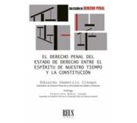 El Derecho Penal Del Estado De Derecho Entre El Espíritu De Nuestro Tiempo Y La Constitución