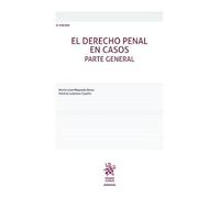 El Derecho Penal en casos Parte general 6ª Edición (Manuales de Derecho Penal)