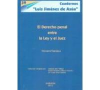 El Derecho Penal Entre La Ley Y El Juez