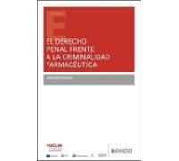 El Derecho Penal frente a la criminalidad farmacéutica