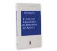 El Derecho Urbanistico Del Principado De Asturias (3ª Ed.)