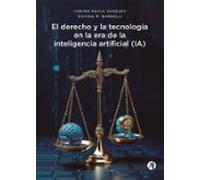 El Derecho Y La Tecnología En La Era De La Inteligencia Artificial (ia
