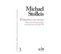 El derecho y sus reveses: Hacia una historia jurídica contemporánea del siglo XX: 3 (Claveriana)
