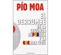 El derrumbe de la segunda república y la guerra civil: Edición Aniversario (Ensayo)