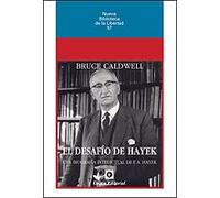 EL DESAFÍO DE HAYEK: Una biografía intelectual de F.A. Hayek: 57 (Nueva Biblioteca de la Libertad)