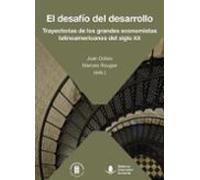 El desafío del desarrollo. Trayectorias de los grandes economistas latinoamericanos del siglo XX