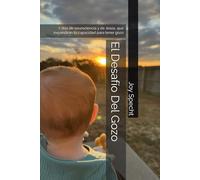 El Desafío Del Gozo: 7 días de neurociencia y de Jesús, que expandirán tu capacidad para tener gozo