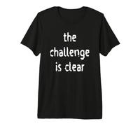 El desafío es Claro Camiseta Premium