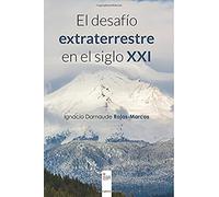 El desafío extraterrestre en el siglo XXI (NOVELA)