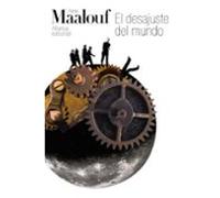 El Desajuste Del Mundo: Cuando Nuestras Civilizaciones Se Agotan