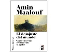 El desajuste del mundo: Cuando nuestras civilizaciones se agotan: Cuando nuestras civilizaciones se agotan / When Our Civilizations Are Exhausted (13/20)