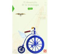 El Desarrollo de La Tecnologia: La Aportacion de La Fisica (Ciencia Para Todos)