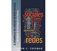 El Desarrollo Del Análisis De Redes Sociales.: Un Estudio De Sociología De La Ciencia