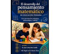El desarrollo del pensamiento matemático en educación primaria: Una aproximación pedagógica, epistemológica y cultural