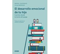El desarrollo emocional de tu hijo: Cuentos Desde La Teoría Del Apego (En Familia)