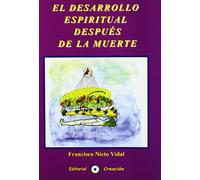El desarrollo espiritual después de la muerte (SIN COLECCION)