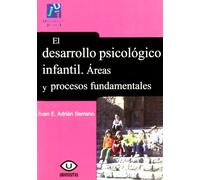 El desarrollo psicológico infantil. Áreas y procesos fundamentales: 27 (Universitas)