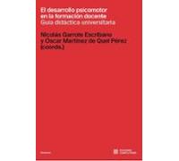 El desarrollo psicomotor en la formación docente: Guía didáctica universitaria (DOCENCIA)