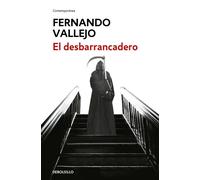El desbarrancadero | Fernando Vallejo