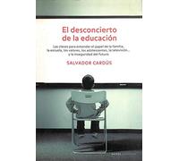 El desconcierto de la educación: Las claves para entender el papel de la familia, la escuela, los valores,: 1 (Contextos)