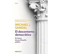 El descontento democrático: En busca de una filosofía pública (Ensayo | Actualidad)