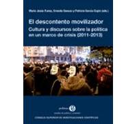 El descontento movilizador : cultura y discursos sobre la política en un marco de crisis (2011-2013)