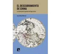 El descubrimiento de China. La última gesta española del Siglo de Oro | Jesús Manuel Martínez