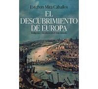 El descubrimiento de Europa: Indígenas y mestizos en el Viejo Mundo (Serie Mayor)