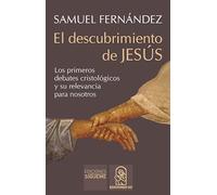 El descubrimiento de Jesús: Los primeros debates cristológicos y su relevancia para nosotros: 253 (Nueva Alianza)
