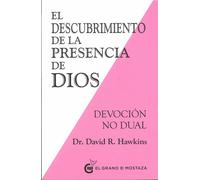 El descubrimiento de la presencia de Dios (Devoción no dual) | David R. Hawkins