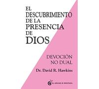 El descubrimiento de la presencia de Dios: Devoción no dual. (SIN COLECCION)