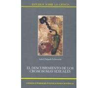 El Descubrimiento De Los Cromosomas Sexuales. Un Hito En La Histo Ria