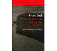 El descubrimiento del espíritu: Estudios sobre la génesis del pensamiento europeo en los griegos: 156 (El Acantilado)