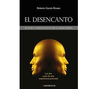 El desencanto: Elogio y refutación de la masonería: 0100043 (Serie Roja)